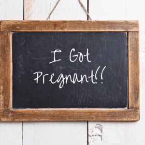 I Got Pregnant!